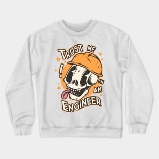 Trust me I´m an Engineer Crewneck Sweatshirt